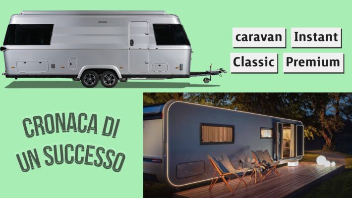 Caravan Instant Classic Premium cronaca di un successo